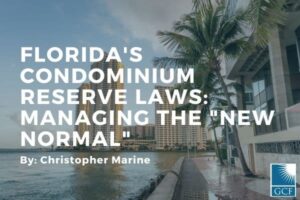 Florida waterfront and condos with words Florida Condominium Reserve Laws: Managing The New Normal overlay