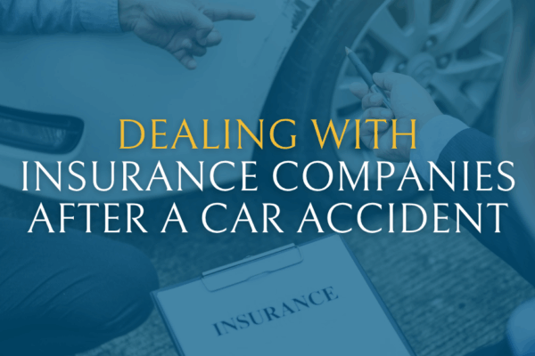 Dealing with Insurance Companies After a Car Accident | Gould Cooksey Fennell