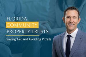 Florida-Community-Property-Trusts-Anthony-Guettler