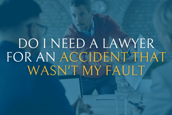 Do You Need a Lawyer for an Accident That Wasn't Your Fault? | Gould Cooksey Fennell