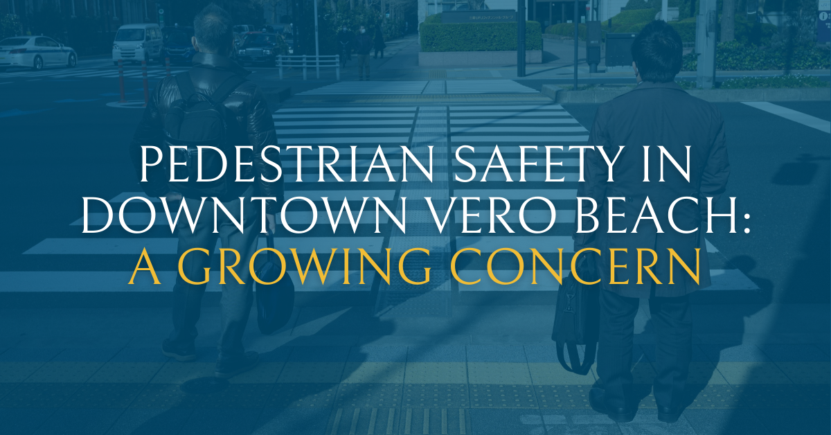 Pedestrian Safety in Vero Beach | Gould Cooksey Fennell