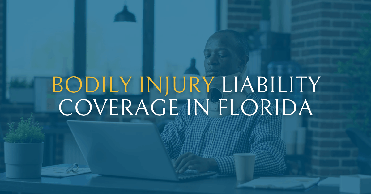Bodily Injury Liability Coverage in Florida - GCF